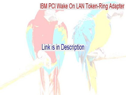 IBM PCI Wake On LAN Token-Ring Adapter Full [Download Now]