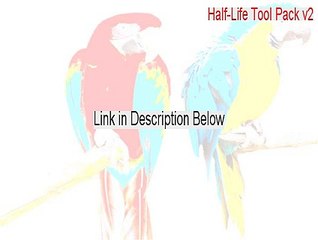 Half-Life Tool Pack v2.6 Utility Key Gen - Download Here [2015]