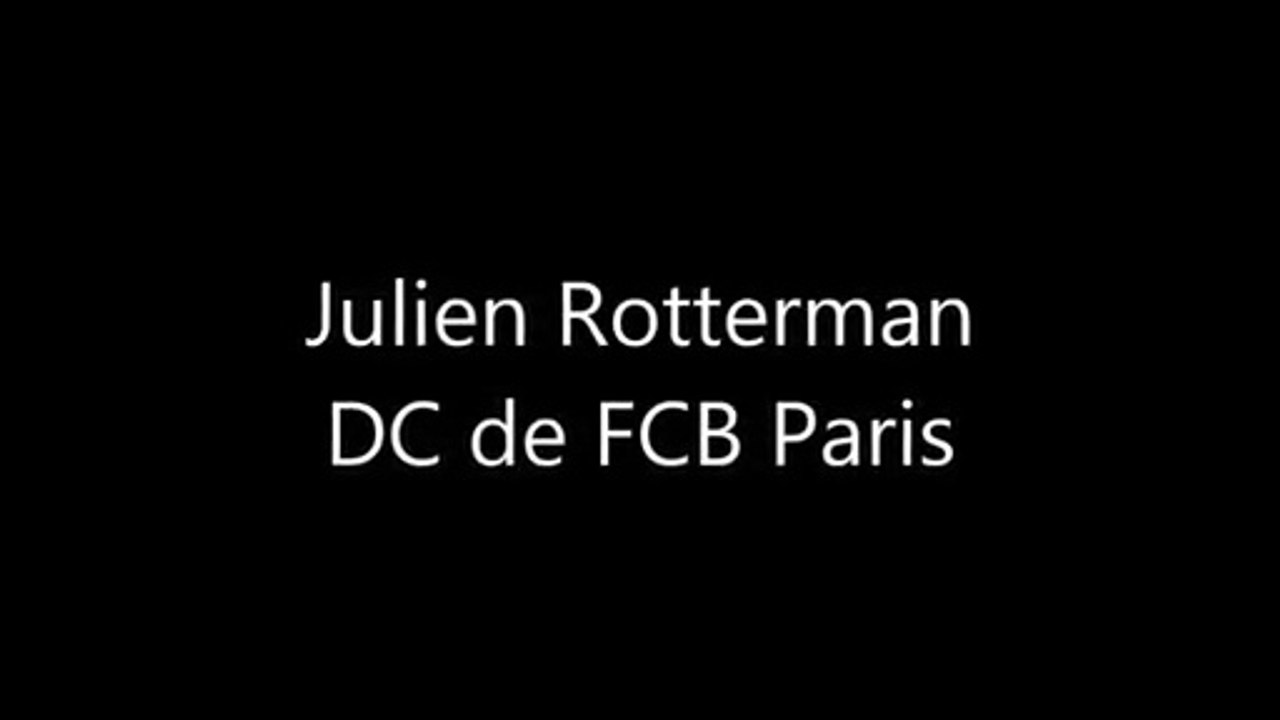 Carte Blanche à Julien Rotterman, directeur de création FCB Paris - rap