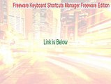 Freeware Keyboard Shortcuts Manager Freeware Edition Full Download - Free Download