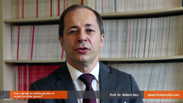 Penis eğriliği ne sıklıkla görülür ve ne gibi sorunlar yaratır? - Prof. Dr. Bülent Alıcı