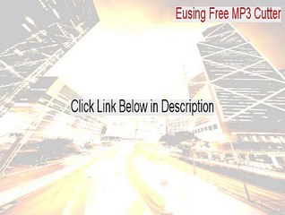 Eusing Free MP3 Cutter Crack [Free Download 2015]