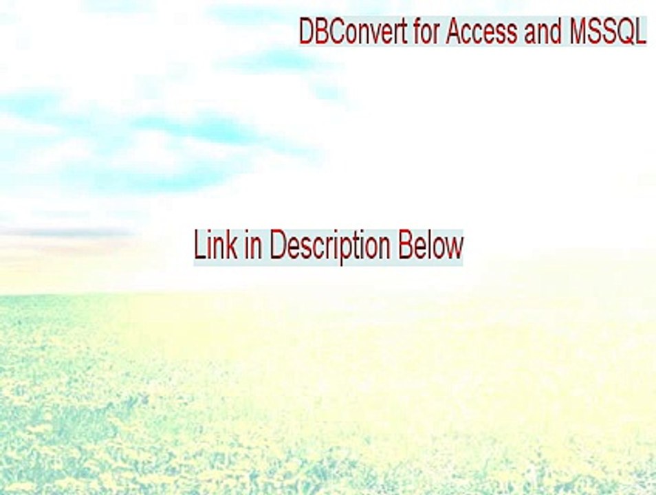 DBConvert for Access and MSSQL Key Gen [Legit Download 2015]