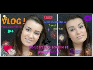 ✿ [ VLOG n° 2 ] : Mon parcours scolaire et professionnel