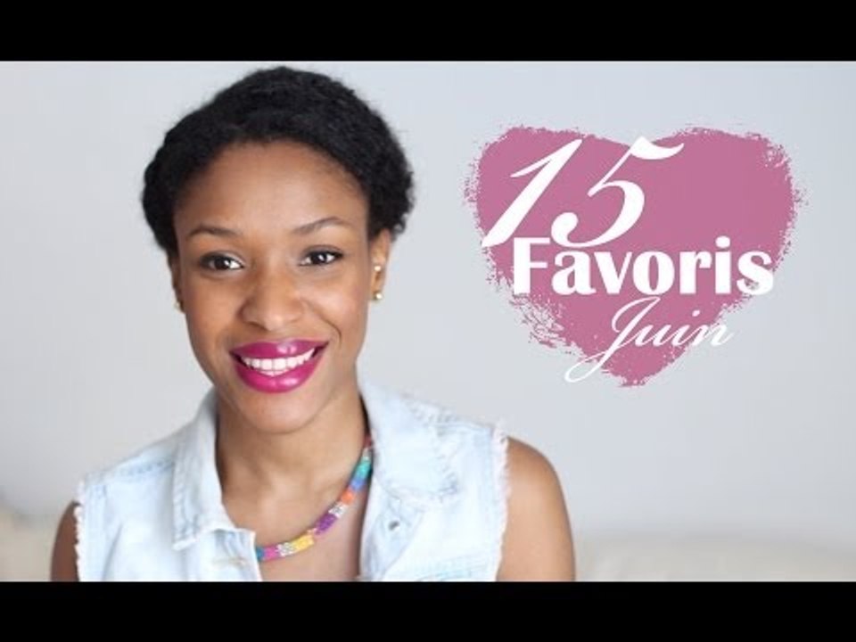 15 FAVORIS ♡ Juin 2014