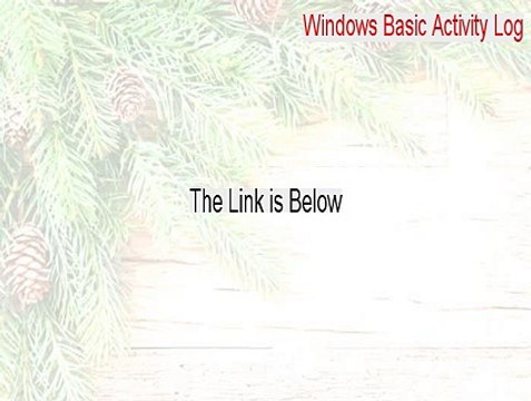 Windows Basic Activity Log Cracked [Windows Basic Activity Log 2015]