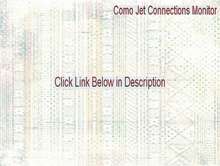 Como Jet Connections Monitor Full [Free Download]