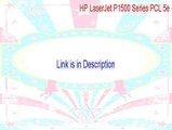 HP LaserJet P1500 Series PCL 5e Full - Legit Download [2015]