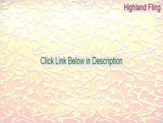 Highland Fling Cracked - Download Now 2015