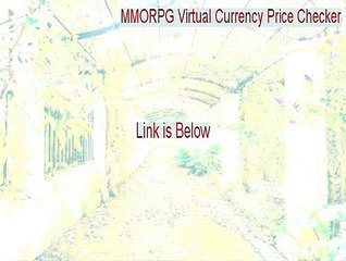 MMORPG Virtual Currency Price Checker Download Free [Legit Download]