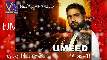 Umeed by Honey Sohi 🎶 | Latest Punjabi Songs 2015 | Download Now