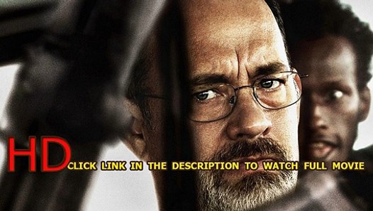 Watch Captain Phillips (2013) Full Movie Online - video dailymotion