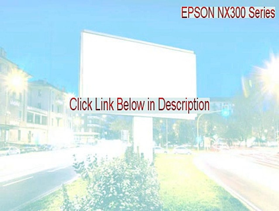 EPSON NX300 Series Full Download - Download Now (2015)