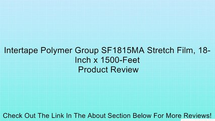 Intertape Polymer Group SF1815MA Stretch Film, 18-Inch x 1500-Feet Review