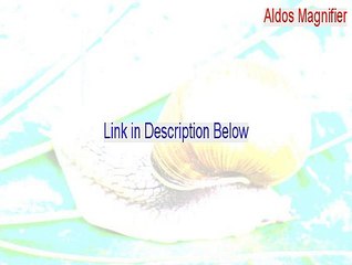 Aldos Magnifier Serial (Instant Download)