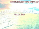 Microsoft Configuration Change Windows 2000/XP/2003 Keygen (Microsoft Configuration Change Windows 2000)