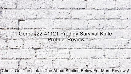 Gerber 22-41121 Prodigy Survival Knife Review