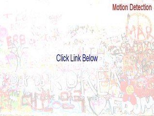 Motion Detection Full Download (Download Now 2015)