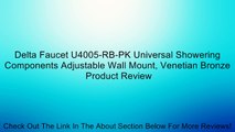Delta Faucet U4005-RB-PK Universal Showering Components Adjustable Wall Mount, Venetian Bronze Review