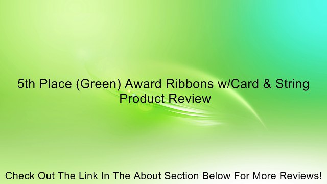 5th Place (Green) Award Ribbons w/Card & String Review