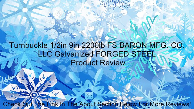Turnbuckle 1/2in 9in 2200lb FS BARON MFG. CO. LLC Galvanized FORGED STEEL Review