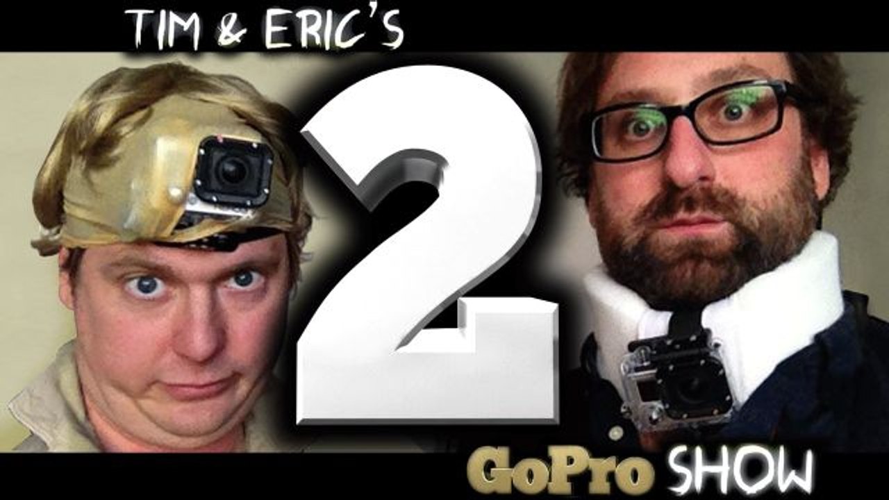 Tim & Eric - GoPro Show - Tim & Eric's Go Pro Show: Episode 2 of 6