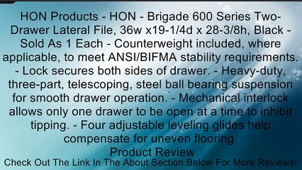 HON Products - HON - Brigade 600 Series Two-Drawer Lateral File, 36w x19-1/4d x 28-3/8h, Black - Sold As 1 Each - Counterweight included, where applicable, to meet ANSI/BIFMA stability requirements. - Lock secures both sides of drawer. - Heavy-duty, three