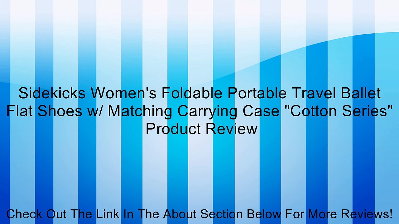 Sidekicks Women's Foldable Portable Travel Ballet Flat Shoes w/ Matching Carrying Case "Cotton Series" Review