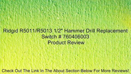 Ridgid R5011/R5013 1/2" Hammer Drill Replacement Switch # 760406003 Review