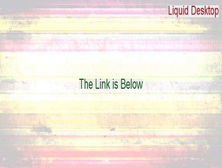 Liquid Desktop Keygen - Legit Download