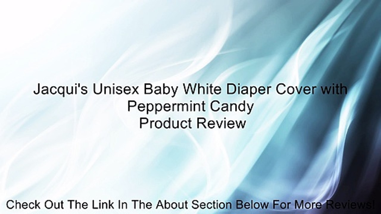 Jacqui's Unisex Baby White Diaper Cover with Peppermint Candy Review