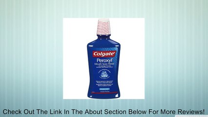 Colgate Peroxyl Antiseptic Oral Cleanser, Refreshing Original - 16 Oz Review