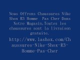 haut 2015 modeNous Offrons Chaussures Nike Shox R3 Homme  Pas Cher