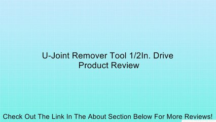 U-Joint Remover Tool 1/2In. Drive Review