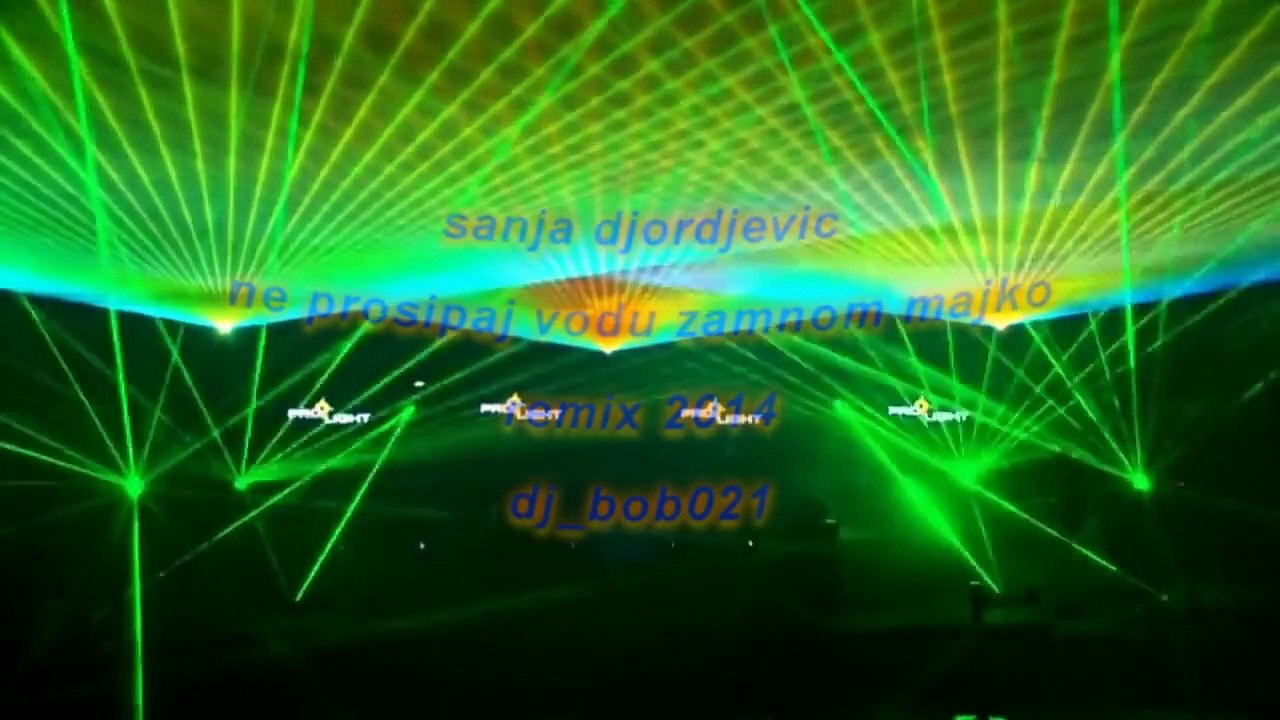 sanja djordjevic - ne prosipaj vodu zamnom majko remix 2014 ( dj_bob021 )