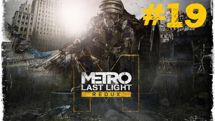 [19.Bölüm] SENİNLE MUHATTAP OLMAM | Metro: Last Light