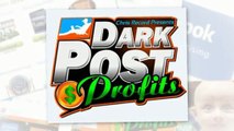 Dark Post Profits