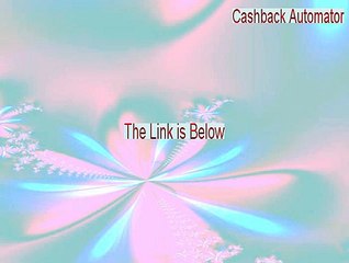 Cashback Automator Serial - Download Now 2015