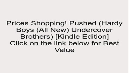 Download Pushed (Hardy Boys (All New) Undercover Brothers) [Kindle Edition] Review