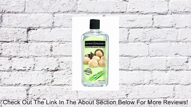 Intimate Organics Macadamia Nut Flavored Lube 4 oz Review