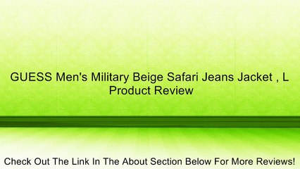 GUESS Men's Military Beige Safari Jeans Jacket , L Review