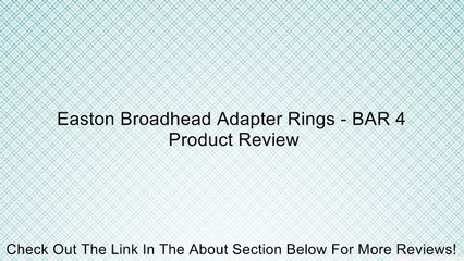 Easton Broadhead Adapter Rings - BAR 4 Review