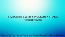 RPM #08306 SMITH & WESSON K FRAME Review