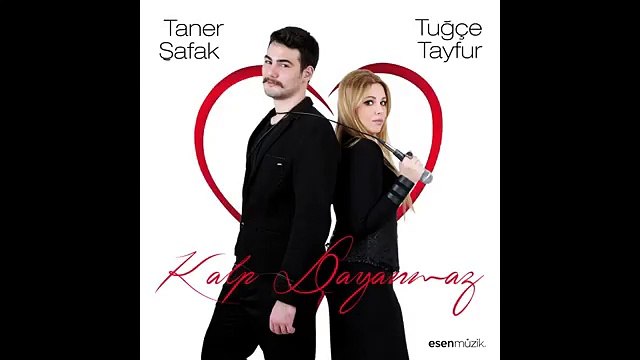 Kalp Dayanmaz (Tuğçe Tayfur & Taner Şafak) (Official Audio)