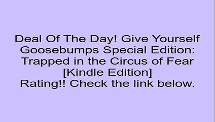 Download Give Yourself Goosebumps Special Edition: Trapped in the Circus of Fear [Kindle Edition] Review