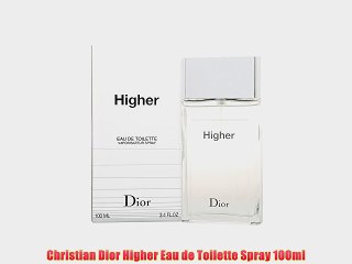 Christian Dior Higher Eau de Toilette Spray 100ml