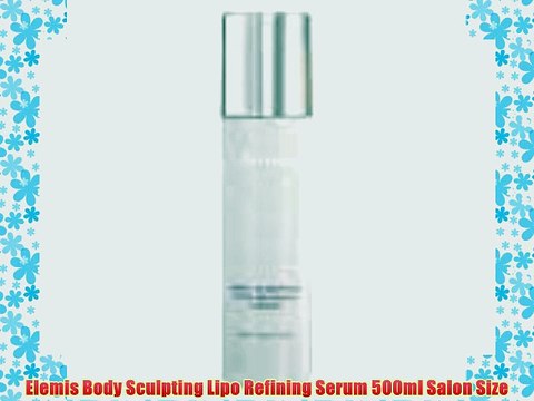 Elemis Body Sculpting Lipo Refining Serum 500ml Salon Size