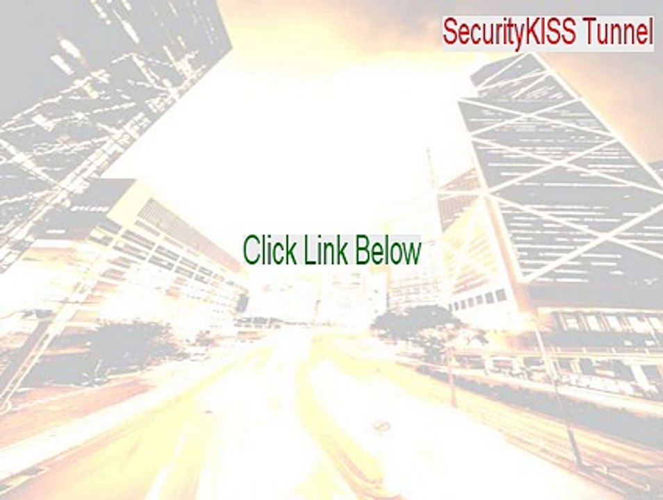SecurityKISS Tunnel Download [Free Download]