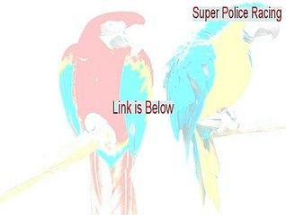 Super Police Racing Free Download (Download Now)