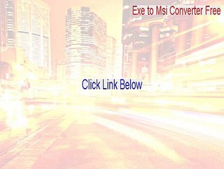 Exe to Msi Converter Free Download Free [Free Download 2015]
